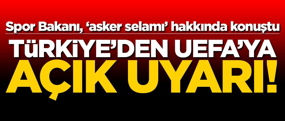 Gençlik ve Spor Bakanı Kasapoğlu'ndan UEFA açıklaması