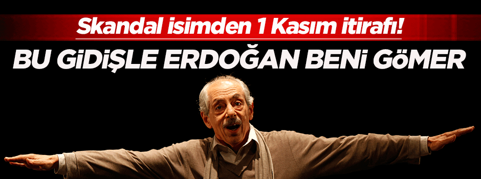 Genco Erkal'dan 1 Kasım itirafı