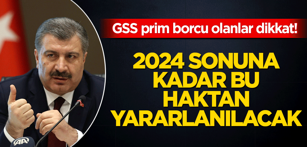Genel Sağlık Sigortası borcu olanlar 2024 sonuna kadar bu haktan yararlanacak