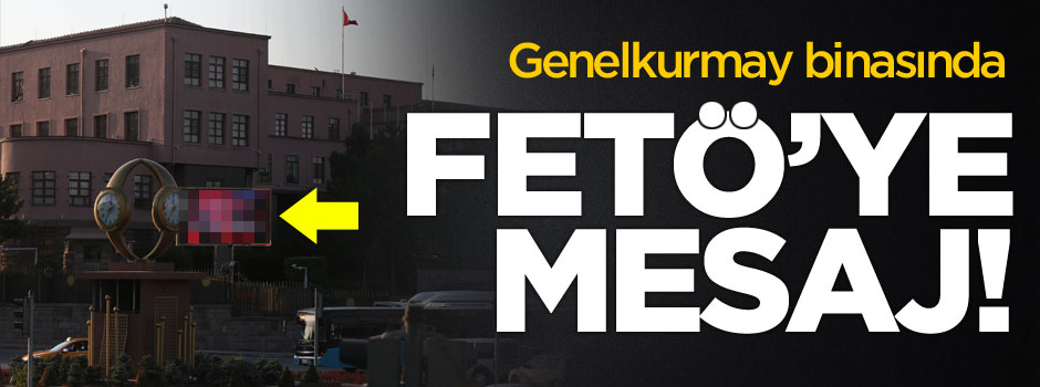 Genelkurmay binasında müthiş mesaj
