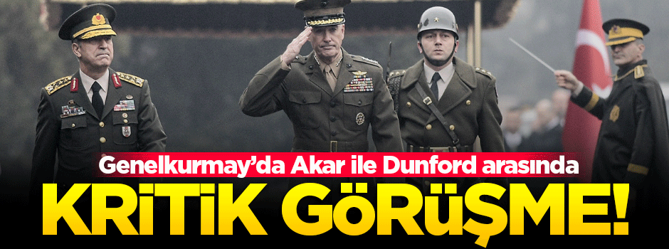Genelkurmay'da 3 saatlik kritik görüşme!