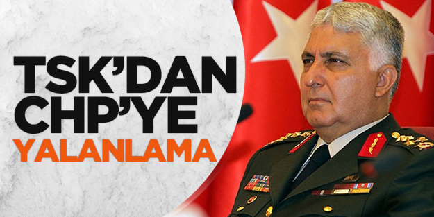 Genelkurmay'dan CHP'ye yalanlama