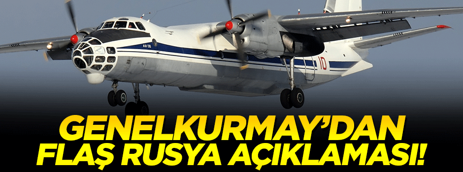 Genelkurmay'dan flaş Rusya açıklaması