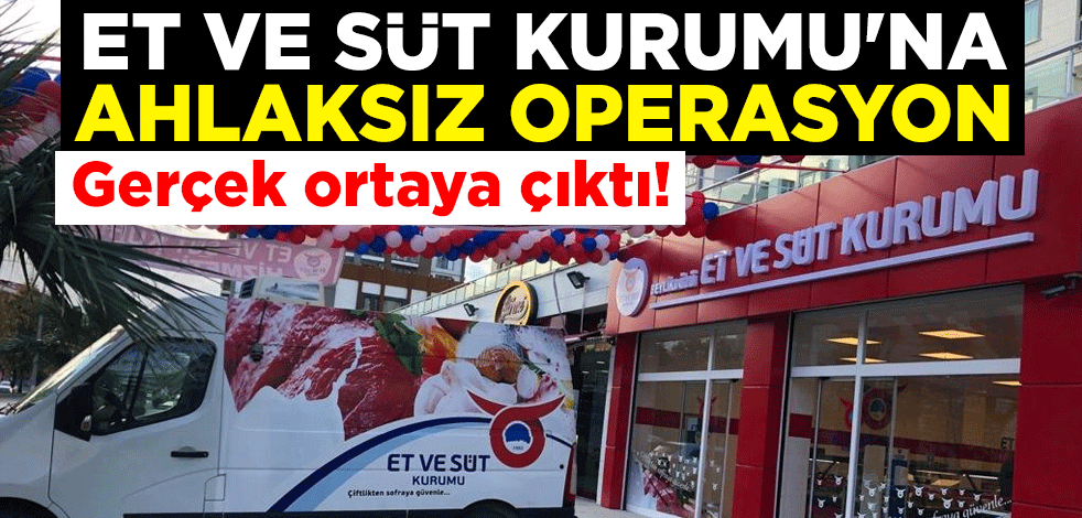 Gerçek ortaya çıktı! Et ve Süt Kurumu'na ahlaksız operasyon