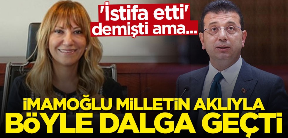 Gerçek ortaya çıktı! İmamoğlu'nun "istifa etti" dediği Yeşim Meltem Şişli...