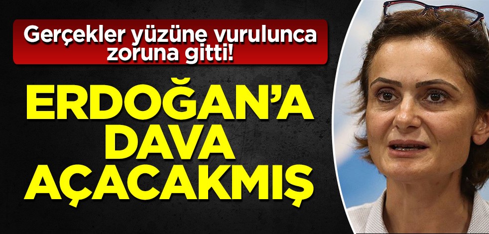 Gerçekler yüzüne vurulunca zoruna gitti! Canan Kaftancıoğlu Cumhurbaşkanı Erdoğan'a dava açacakmış