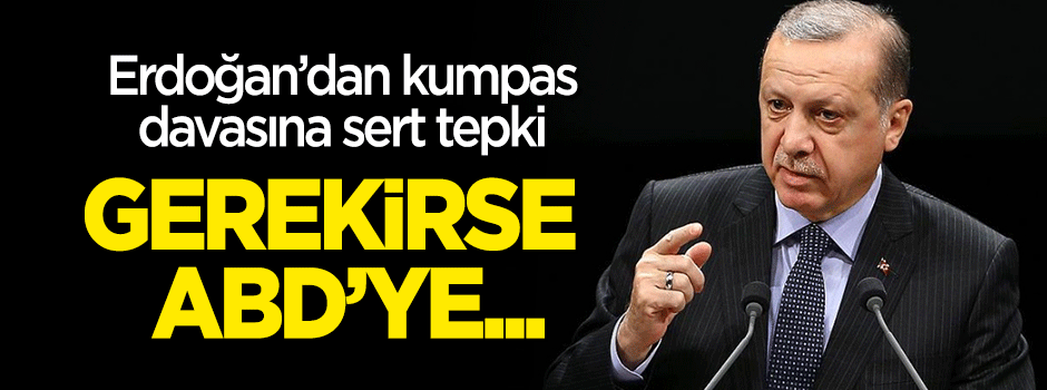 Gerekirse ABD’ye karşı dava açarız