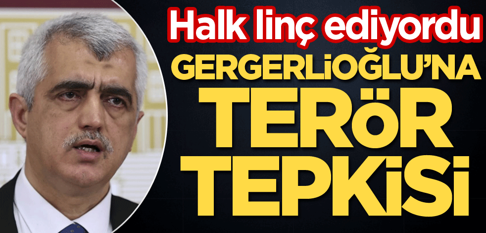 Gergerlioğlu’na terör tepkisi