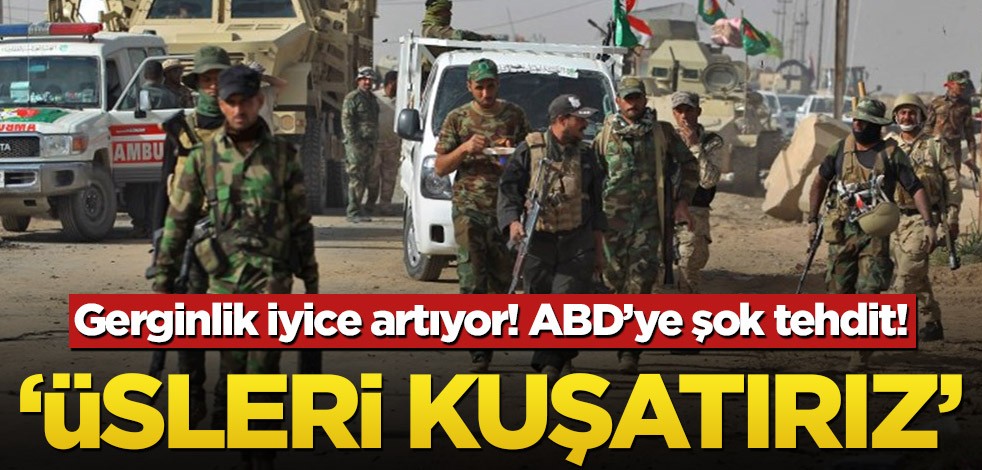 Gerginlik iyice artıyor! ABD’ye şok tehdit! ‘Üsleri kuşatırız’