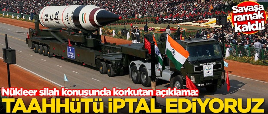 Gerginlik sonrası nükleer silah konusunda korkutan açıklama: Kullanabiliriz
