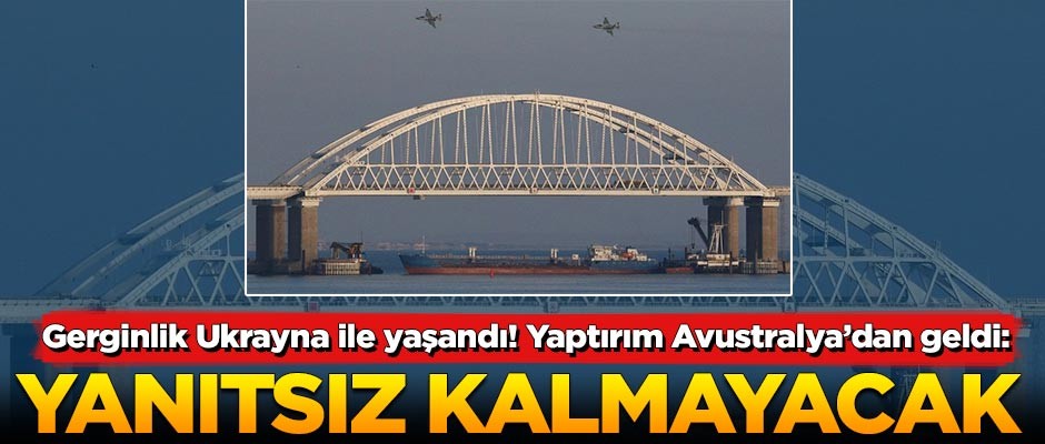 Gerginlik Ukrayna ile yaşandı! Yaptırım Avustralya'dan geldi: Yaptıklarını yanına bırakmayacağız