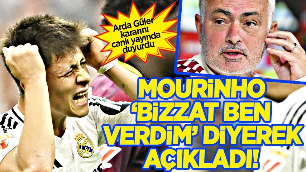 Geri adım atmadı: Mourinho 'Bizzat ben verdim' deyip Arda Güler kararını açıkladı!