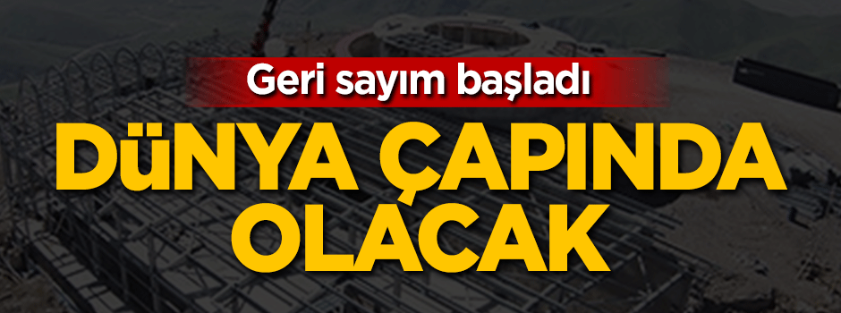 Geri sayım başladı! Dünya çapında olacak