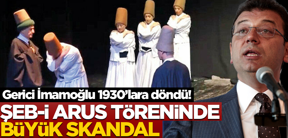 Gerici İmamoğlu 1930’lara döndü! Şeb-i Arus töreninde büyük skandal