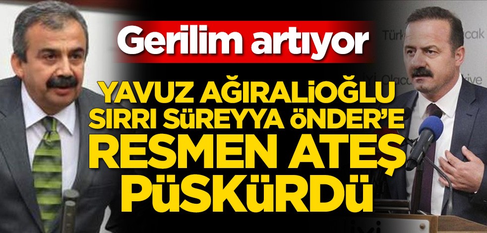 Gerilim artıyor! Yavuz Ağıralioğlu Sırrı Süreyya Önder’e ateş püskürdü