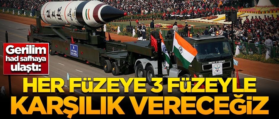 Gerilim had safhaya ulaştı: Her füzeye 3 füzeyle karşılık vereceğiz