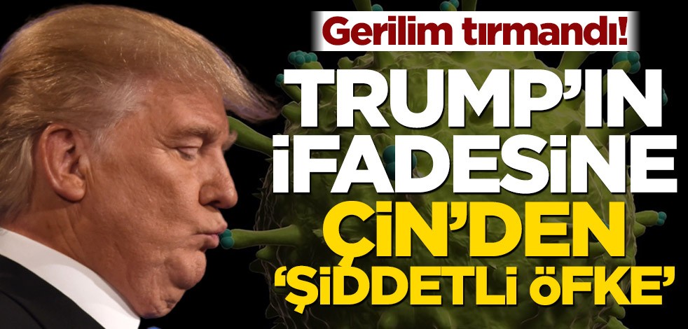 Gerilim tırmandı! Donald Trump’ın ifadesine Çin’den ‘şiddetli öfke’