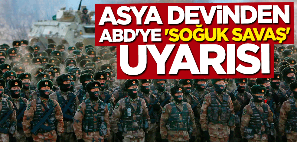 Gerilim tırmanıyor! Çin'den ABD'ye "soğuk savaş" uyarısı