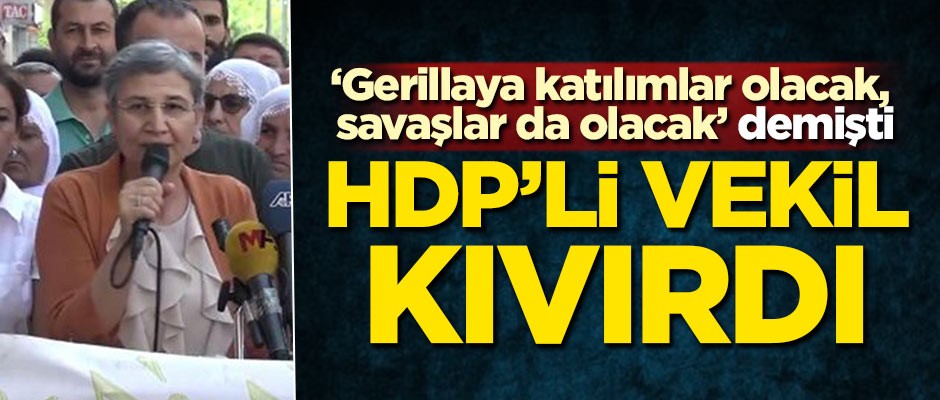 'Gerillaya katılımlar olacak, savaşlar da olacak' demişti! HDP'li vekil kıvırdı