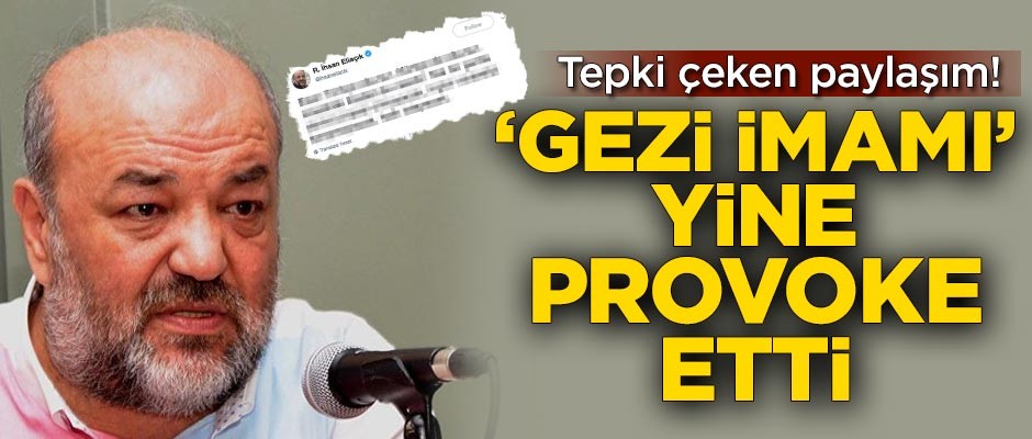 'Gezi İmamı'ndan yeni provokasyon