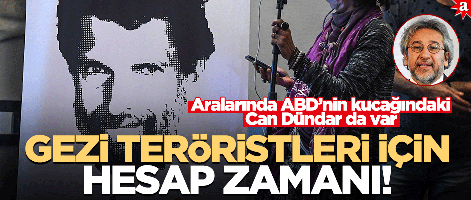 Gezi Parkı teröristleri için hesap zamanı!