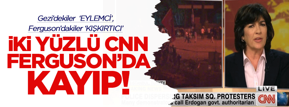 Gezici CNN Ferguson'da kayıp!