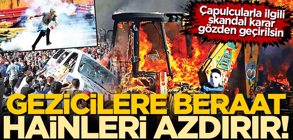 Gezici’ye beraat haini azdırır