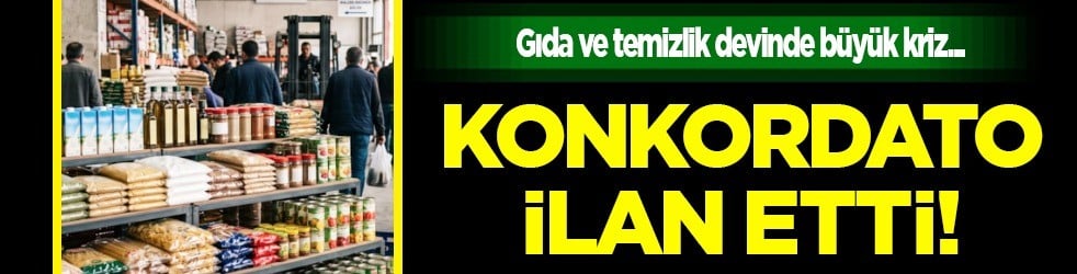 Gıda ve temizlik devi konkordato ilan etti!
