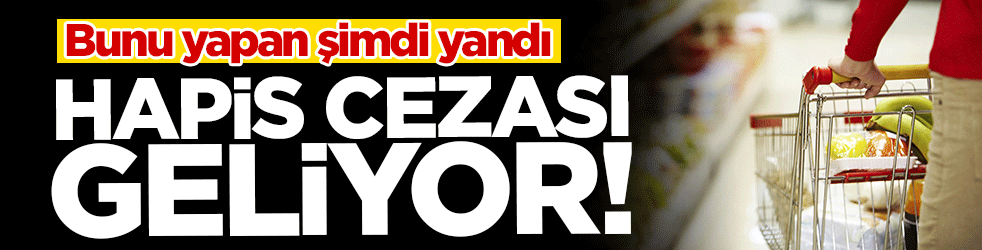 Gıdada taklit ve tağşiş yapana hapis cezası yolda