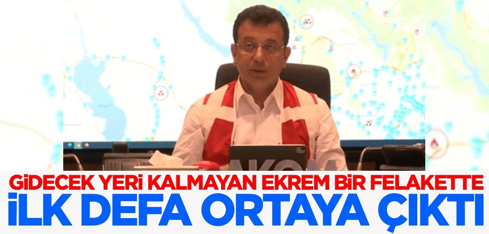 Gidecek yeri kalmayan Ekrem ilk defa bir felakette ortaya çıktı!