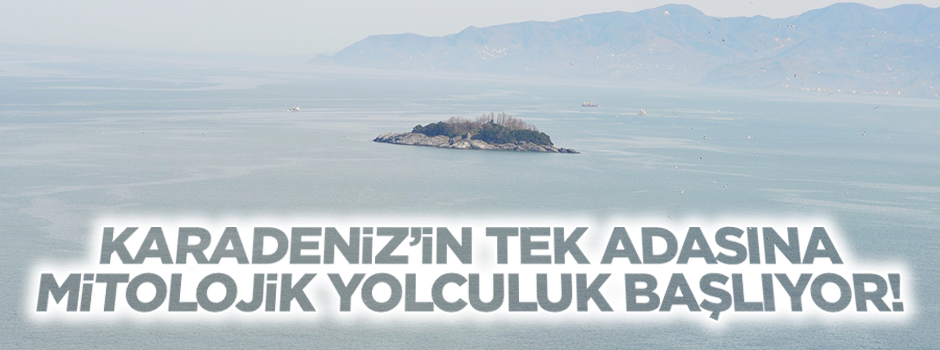 Giresun Adası'na mitolojik yolculuk başlatılıyor