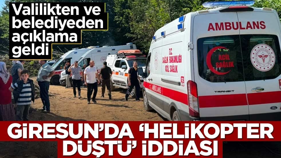"Giresun'da helikopter düştü" iddiası ekipleri harekete geçirdi! Belediye ve Valilikten açıklama var