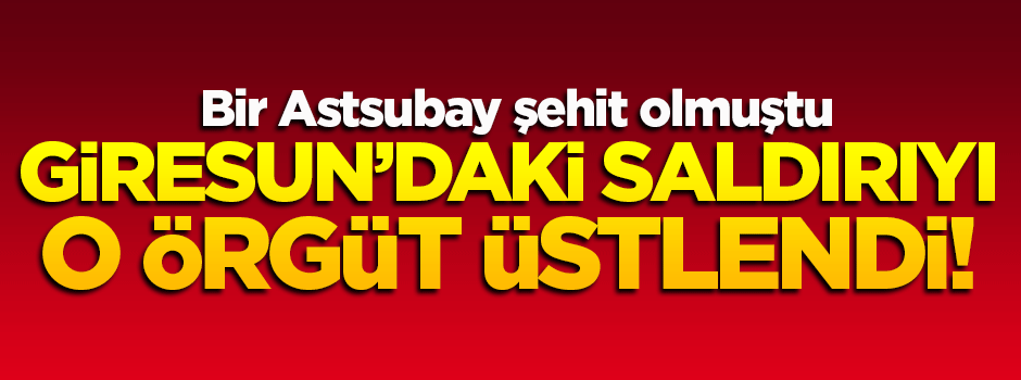 Giresun'daki saldırıyı HBDH üstlendi
