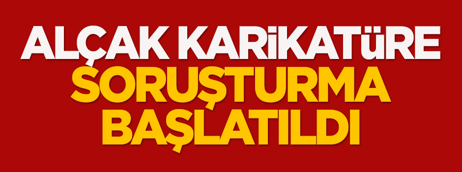 Gırgır’ın karikatürüne soruşturma!