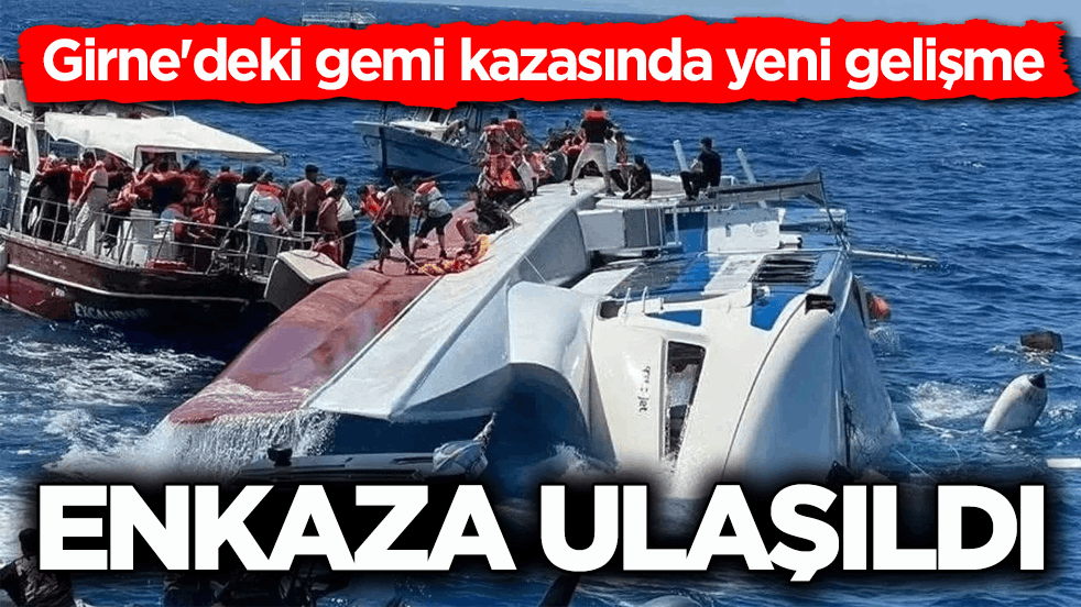 Girne'deki gemi kazasında yeni gelişme! Enkaza ulaşıldı