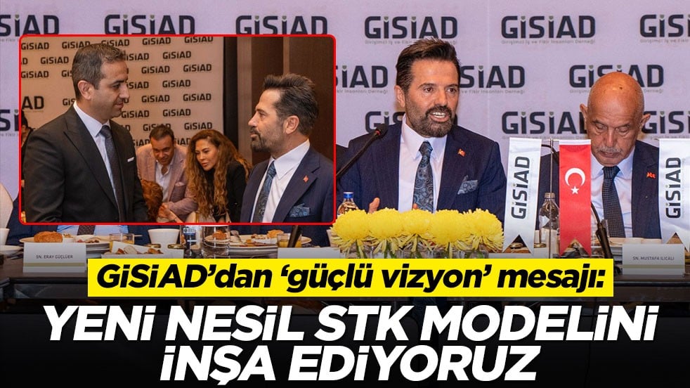 GİSİAD'dan 1. Olağan Genel Kurul öncesi ‘güçlü vizyon’ mesajı: Yeni Nesil STK modelini inşa ediyoruz