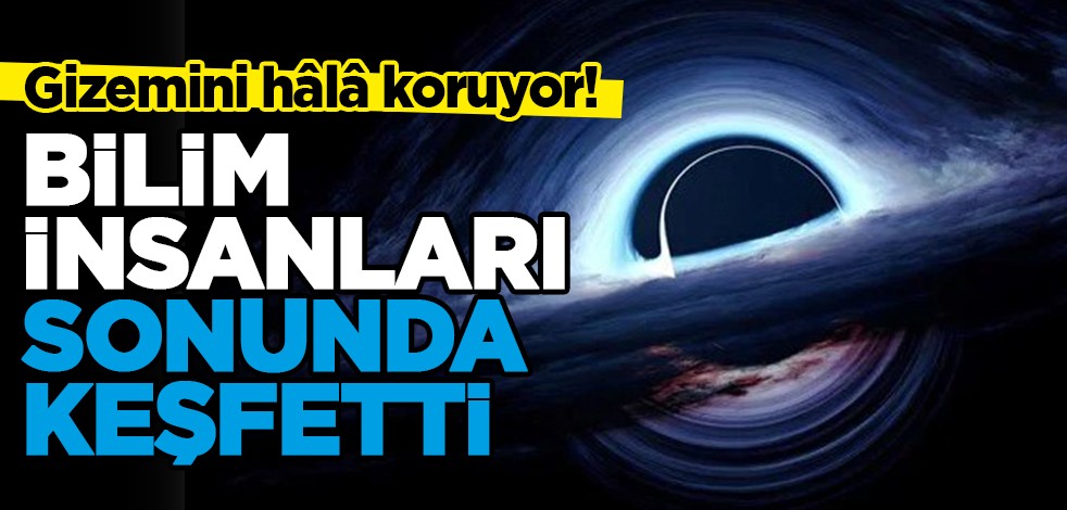Gizemini hâlâ koruyor! Bilim insanları sonunda keşfetti