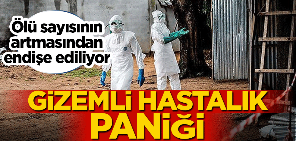 Gizemli hastalık paniği! 15 kişi öldü