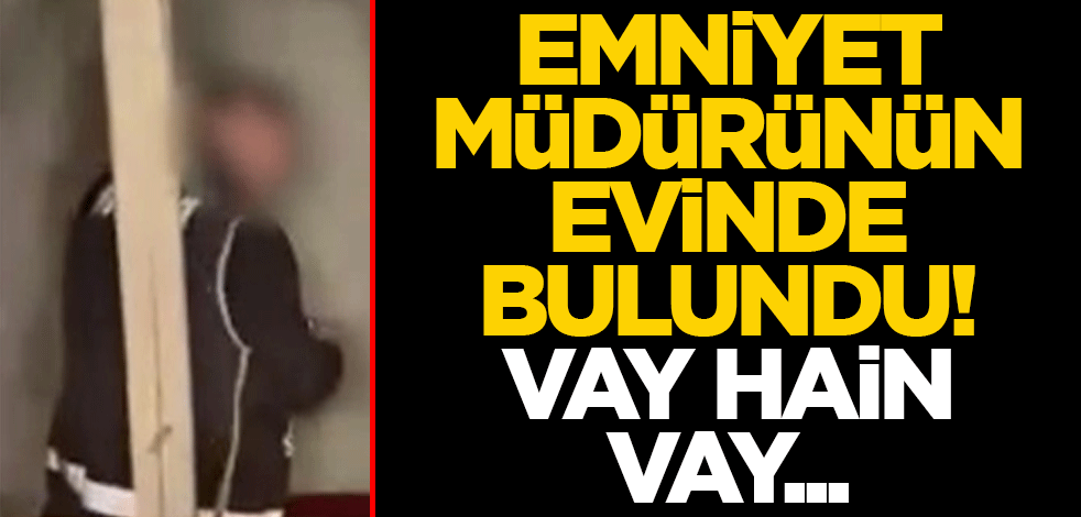 Gizli geçit yapmış! Aranan emniyet müdürü bakın nasıl yakalandı