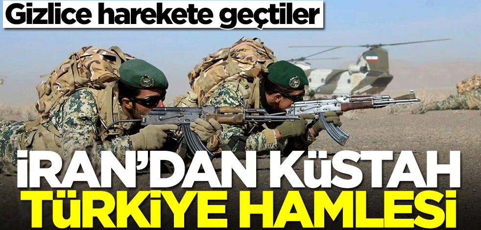 Gizlice harekete geçtiler! İran'dan küstah Türkiye hamlesi