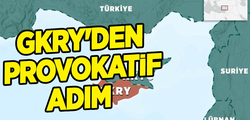 (GKRY) Güney Kıbrıs Rum Yönetimi'nden provokatif adım