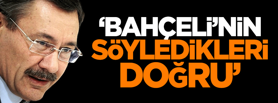 Gökçek: Bahçeli'nin söyledikleri doğru