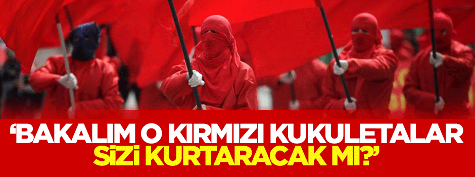 Gökçek: Bakalım o kukuletalar sizi kurtaracak mı?