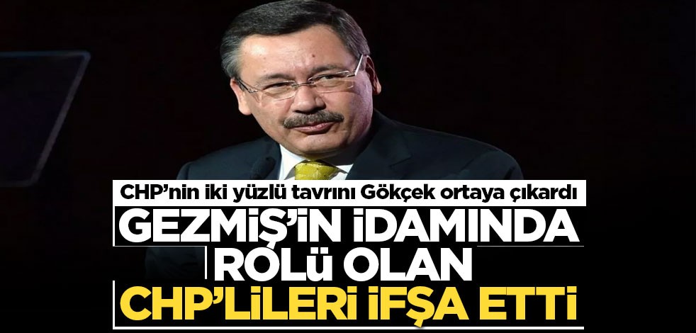 Gökçek CHP'nin iki yüzlü tavrını ortaya koydu