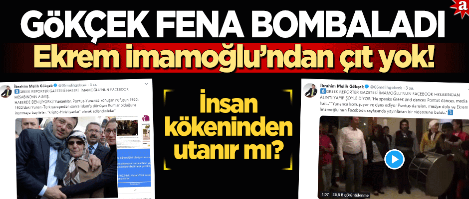 Gökçek İmamoğlu’nu perişan etti: Yunan gazetesi sana "İstanbul’u fetheden Yunanlı" dedi, neden cevap vermedin?
