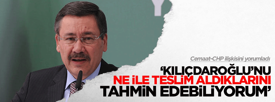 Gökçek: Kılıçdaroğlu'nu ne ile teslim aldıklarını tahmin ediyorum