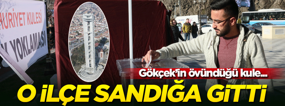 Gökçek'in övündüğü kule için sandığa gittiler! Ya yıkılacak ya da...