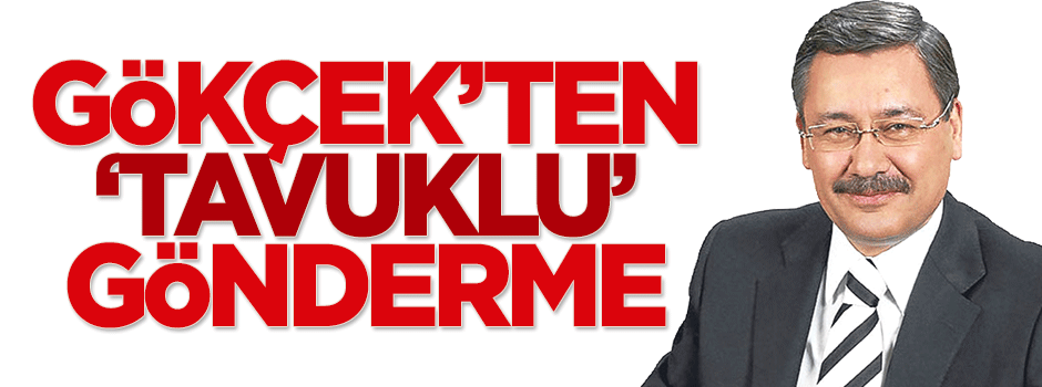 Gökçek'ten Muharrem İnce'ye 'tavuk' göndermesi