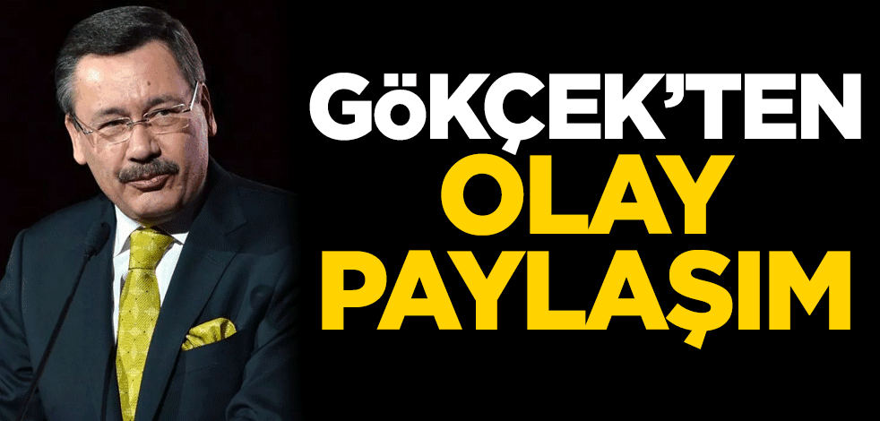 Gökçek'ten olay paylaşım!