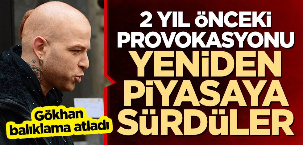 Gökhan Özoğuz balıklama atladı... 2 yıl önceki provokasyonu yeniden piyasaya sürdüler